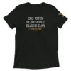 Yellowstone Go Ruin Someone Else's Day John Dutton Tri-Blend T-Shirt